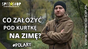 Film Youtube Co założyć pod kurtkę na zime - Polary