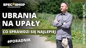 Co założyć na siebie w upał?